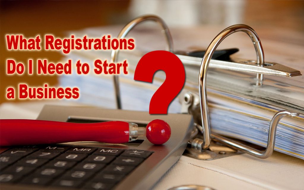 What Registrations Do I Need to Start a Business